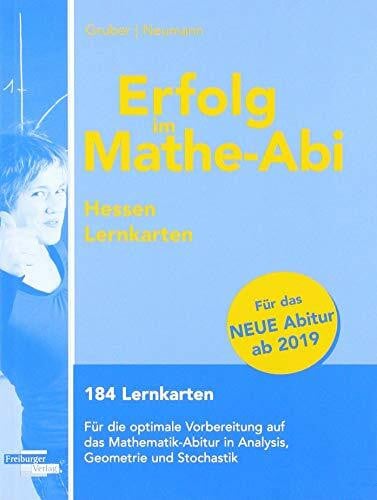 Neumann, Robert Erfolg im Mathe-Abi Lernkarten Hessen ab 2019: 184 Lernkarten. Für die optimale Vorbereitung auf das Mathe-Abitur in Analysis, Geometrie und Stochastik
