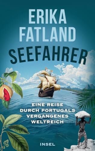 Stilzebach, Daniela Seefahrer: Eine Reise durch Portugals vergangenes Weltreich | Schön ausgestattet mit zahlreichen Karten und Fotos