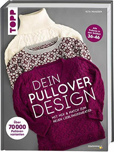 Maaßen, Rita Dein Pullover-Design: Mit Mix & Match den neuen Lieblingssweater stricken