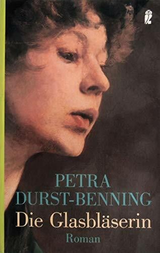 Durst-Benning, Petra Die Glasbläserin: Roman