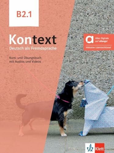 Collectif Kontext B2.1 – Hybride Ausgabe allango: Deutsch als Fremdsprache. Kurs- und Übungsbuch mit Audios und Videos inklusive Lizenzschlüssel allango (24 Monate)
