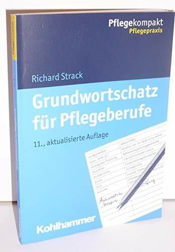Strack, Richard Grundwortschatz für Pflegeberufe (Pflegekompakt)