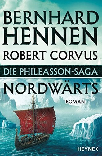 Corvus, Robert Die Phileasson-Saga - Nordwärts: Roman (Die Phileasson-Reihe, Band 1)