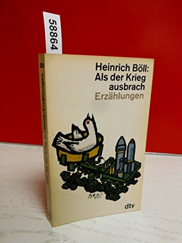 Böll, Heinrich Als der Krieg ausbrach. Erzählungen.