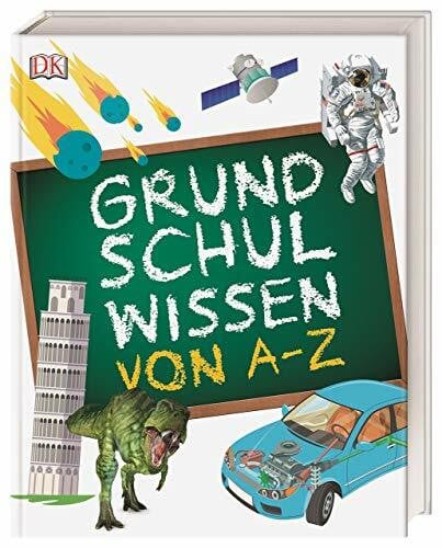 Grundschulwissen von A-Z: Das Kinderlexikon für die Grundschule mit farbigen Fotografien und Illustrationen für Kinder ab 6 Jahren.