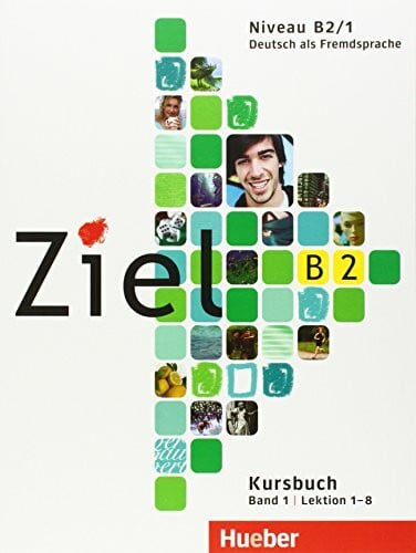Winkler, Maresa Ziel B2, Band 1, Lektion 1–8: Deutsch als Fremdsprache / Kursbuch: Niveau B2/1. Lektion 1-8