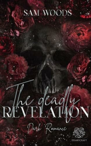 Heartcraft Verlag The deadly Revelation: (Dark Romance) Band 3 (Tijuana-Reihe)