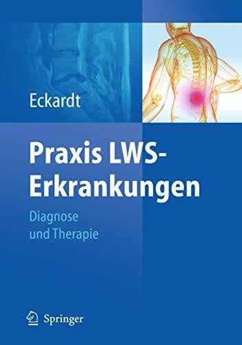 Eckardt, Anke Praxis LWS-Erkrankungen: Diagnose und Therapie