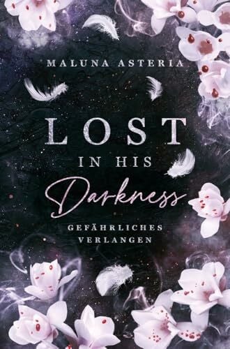 Asteria, Maluna Lost in his Darkness: Gefährliches Verlangen