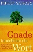 Riemenschneider, Armin Gnade ist nicht nur ein Wort: Wie Gottes Güte unser Leben auf den Kopf stellt (ABCteam-Paperback - R. Brockhaus)