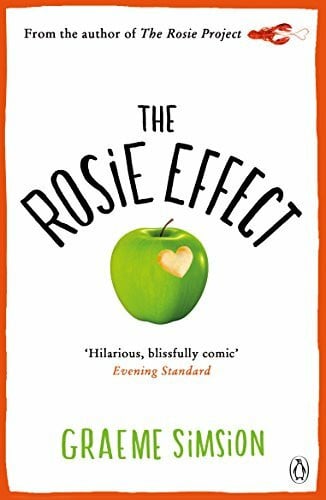 Simsion, Graeme The Rosie Effect: Graeme Simsion (The Rosie Project Series, 2)