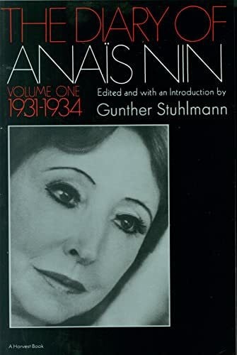 Nin, Anais The Diary of Anais Nin, Vol. 1: 1931-1934: A Remarkable Literary Journey in the History of Letters