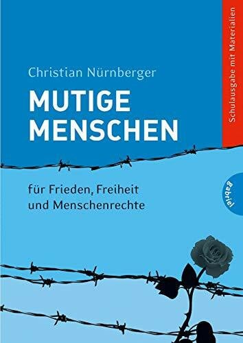 Frank Niedertubbesing, init Für Frieden, Freiheit und Menschenrechte (1) (Mutige Menschen, Band 1)