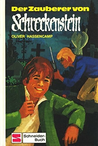 Hassencamp, Oliver Burg Schreckenstein: Der Zauberer von Schreckenstein. Bd. 14