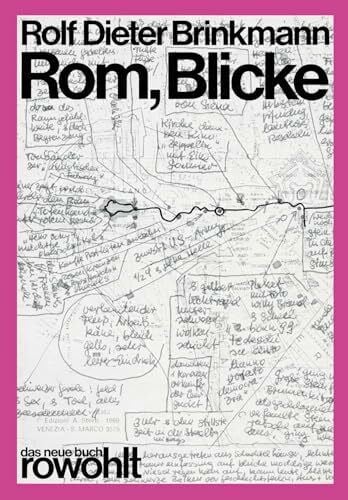 Brinkmann, Rolf Dieter Rom, Blicke