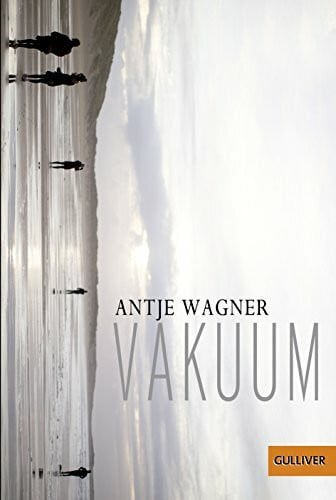 Wagner, Antje Vakuum: Roman