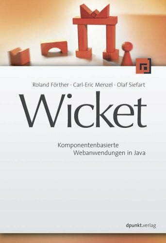 Siefart, Olaf Wicket: Komponentenbasierte Webanwendungen in Java