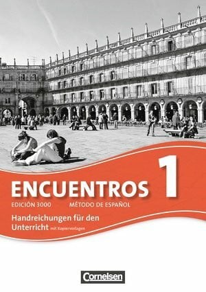 Kissenbeck, Nadine Encuentros - 3. Fremdsprache - Edición 3000: Band 1 - Handreichungen für den Unterricht: Mit Kopiervorlagen