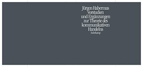 Habermas, Jürgen Vorstudien und Ergänzungen zur Theorie des kommunikativen Handelns