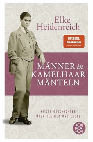 Heidenreich, Elke Männer in Kamelhaarmänteln: Kurze Geschichten über Kleider und Leute