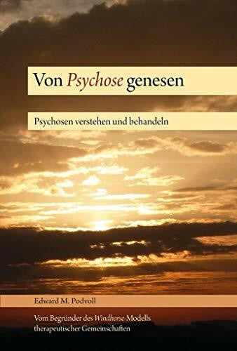 Borghardt, Tilmann Lhündrup Von Psychose genesen: Psychosen verstehen und behandeln