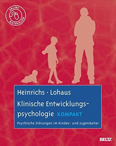 Lohaus, Arnold Klinische Entwicklungspsychologie kompakt: Psychische Störungen im Kindes- und Jugendalter. Mit Online-Materialien (Lehrbuch kompakt)
