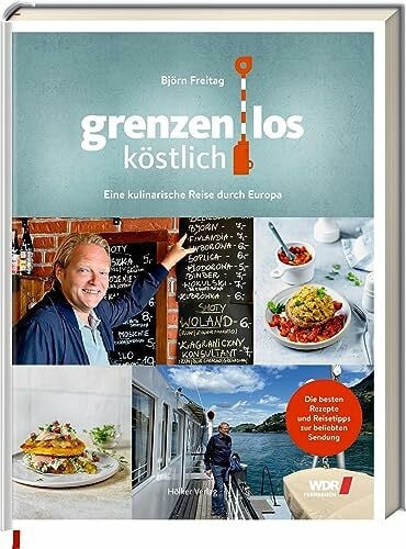 Antholz, Frauke Grenzenlos köstlich: Eine kulinarische Reise durch Europa