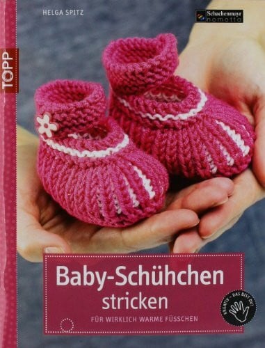 Spitz, Helga Baby-Schühchen stricken: Für wirklich warme Füße (kreativ.kompakt.)