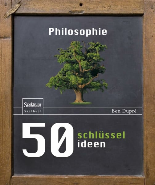 Dupré, Ben 50 Schlüsselideen Philosophie