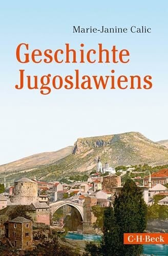 Calic, Marie-Janine Geschichte Jugoslawiens (Beck Paperback)
