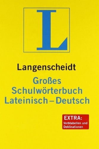 Langenscheidt, Redaktion Langenscheidt Großes Schulwörterbuch Lateinisch-Deutsch: Über 80.000 Stichwörter und Wendungen. Mit Verbtabellen und Deklinationen (Langenscheidt Große Schulwörterbücher)