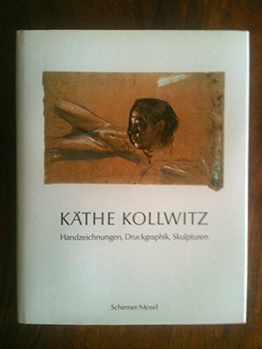 Kollwitz, Käthe: Kate Kollwitz. Handzeichnungen