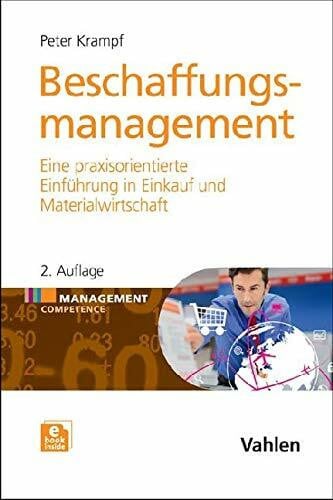 Krampf, Peter Beschaffungsmanagement: Eine praxisorientierte Einführung in Materialwirtschaft und Einkauf