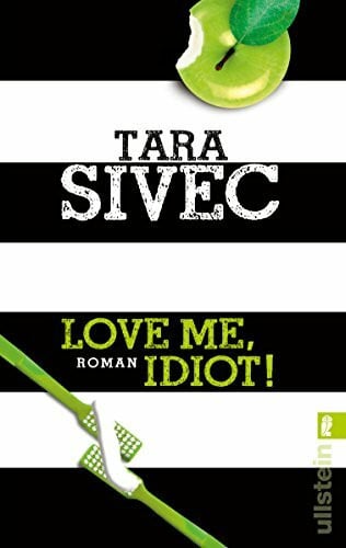 Weiss, Viktoria Love Me, Idiot!: Roman (Chocolate Lovers)