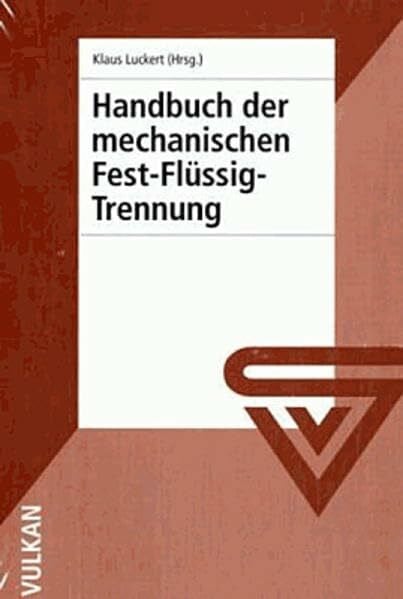 Luckert, Klaus Handbuch der mechanischen Fest-Flüssig-Trennung