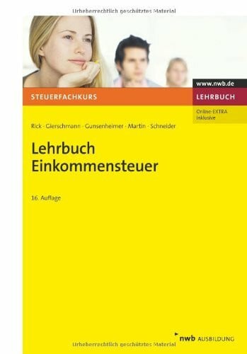 Schneider, Josef Lehrbuch Einkommensteuer (Steuerfachkurs)