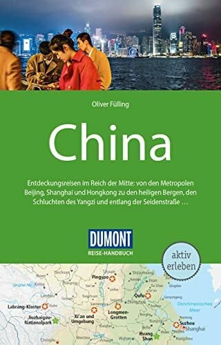 Fülling, Oliver DUMONT Reise-Handbuch Reiseführer China: mit Extra-Reisekarte