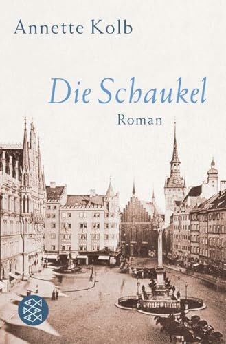 Kolb, Annette Die Schaukel: Roman