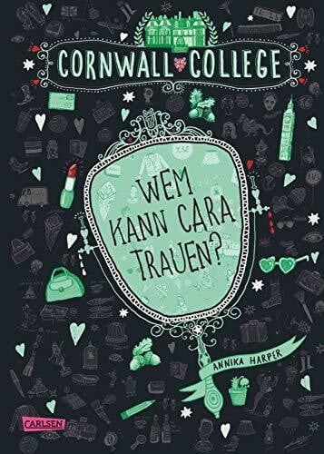 Harper, Annika Cornwall College 2: Wem kann Cara trauen? (2)