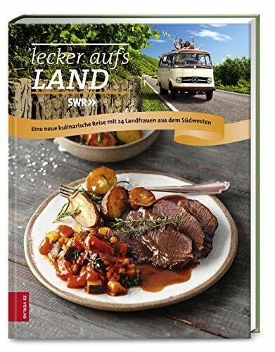 Die Landfrauen Lecker aufs Land (Bd.3): Eine neue kulinarische Reise mit 24 Landfrauen aus dem Südwesten