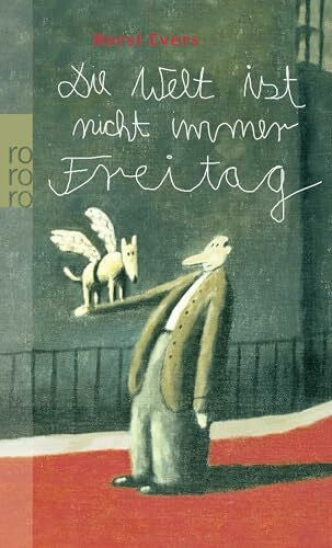 Evers, Horst Die Welt ist nicht immer Freitag
