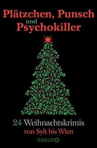 Zeller, Franz Plätzchen, Punsch und Psychokiller: 24 Weihnachtskrimis von Sylt bis Wien