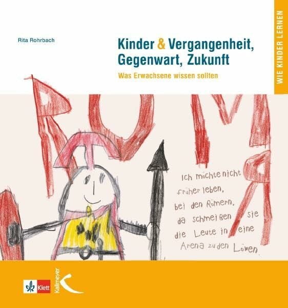 Rohrbach, Rita Kinder & Vergangenheit, Gegenwart, Zukunft: Was Erwachsenen wissen sollten: Was Erwachsene wissen sollten