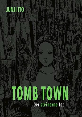 Ito, Junji Tomb Town Deluxe: Der steinerne Tod | Schaurig-schöne Abgründe zum Gruseln... Elf neue Stories vom japanischen Meister des Horrormangas