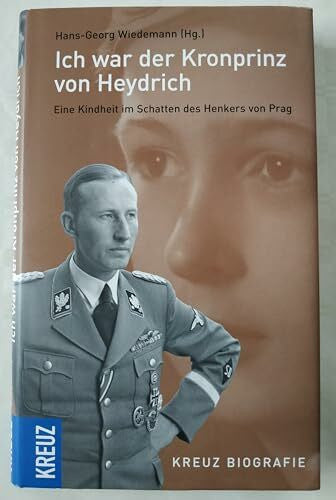 Bar-On, Dan Ich war der Kronprinz von Heydrich: Eine Kindheit im Schatten des Henkers von Prag