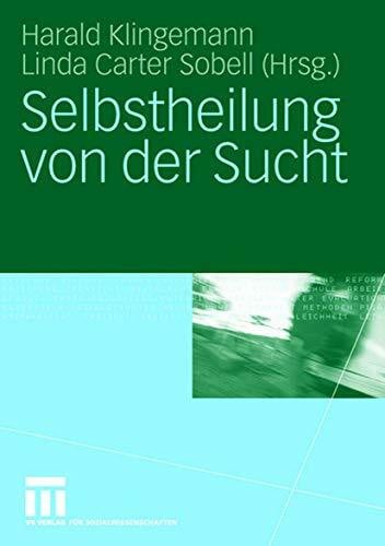 Klingemann, Harald Selbstheilung von der Sucht (German Edition)