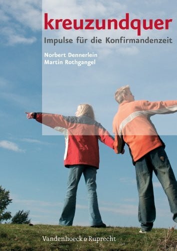 Borree, Michael kreuzundquer. Das Arbeitsbuch für Konfirmandinnen und Konfirmanden: Impulse für die Konfirmandenzeit (Clara)