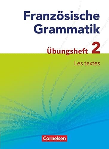 Krechel, Hans-Ludwig Französische Grammatik für die Mittel- und Oberstufe - Aktuelle Ausgabe: Les textes - Übungsheft 2 zum Grammatikbuch