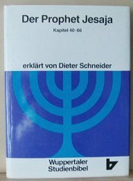 Schneider, Dieter Der Prophet Jesaja, Teil 2: Kapitel 40-66