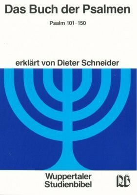 Schneider, Dieter Das Buch der Psalmen 101-150: 3. Teil